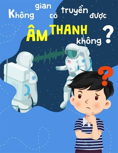 Không gian có thể truyền được âm thanh không?