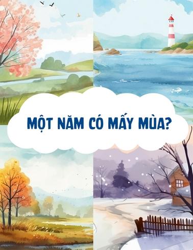 Một năm có mấy mùa?