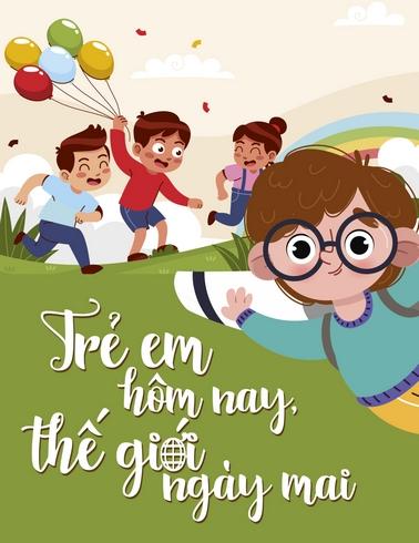 Trẻ em hôm nay - Thế giới ngày mai